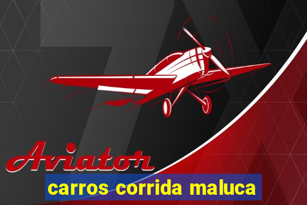 carros corrida maluca